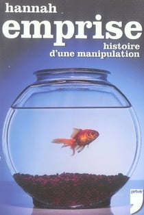 L'emprise - histoire d'une manipulation