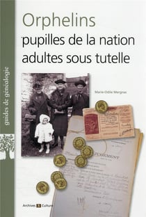 Orphelins : pupilles de la nation adustes sous tutelle