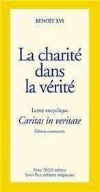 La charité dans la vérité - Caritas in veritate : Lettre encyclique