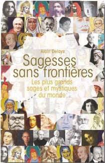 Sagesses sans frontières - les plus grands sages et mystiques du monde