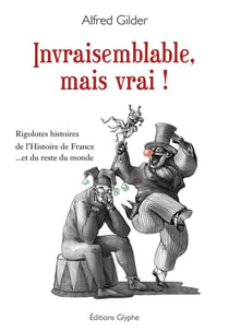 Invraisemblabe mais vrai