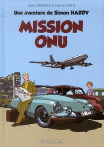 Simon Hardy Tome 1 : mission O.N.U.