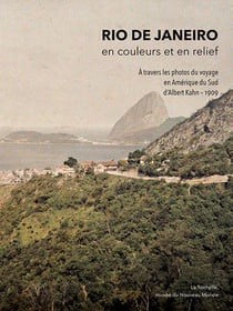 Rio de Janeiro, en couleurs et en relief (à travers les photos du voyage en Amérique du Sud d'Albert Kahn - 1909)