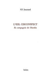 L'oeil circonspect - en compagnie de Chardin