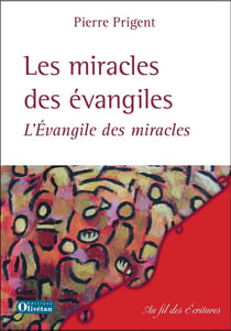 Les miracles de évangiles. L'Evangile des miracles