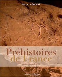 PREHISTOIRES DE FRANCE, NOUVELLE EDITION