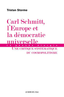 Carl Schmitt,L'Europe et la Démocratie Universelle