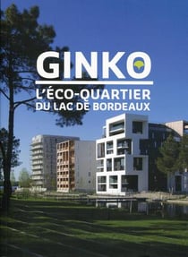 Ginko - l'éco-quartier du lac de Bordeaux
