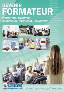 Devenir formateur : formation, animation, andragogie, pédagogie, évaluation