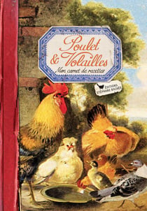 Poulet et volailles - mon carnet de recettes