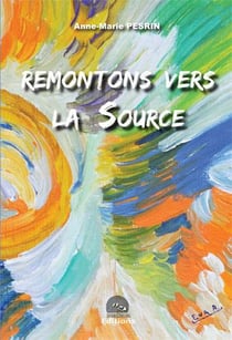 Remontons vers la source