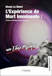 L'expérience de mort imminente : une extase mystique