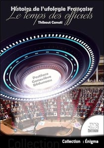 Histoire de l'ufologie française - le temps des officiels