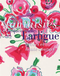 Fantaisies - Lartigue, décors et haute couture