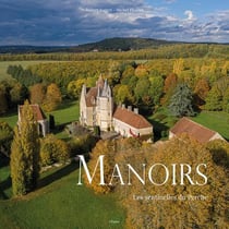 Manoirs : Les sentinelles du Perche