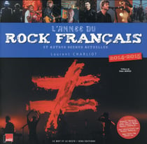 L'année du rock francais 2014-2015 et autres scènes actuelles