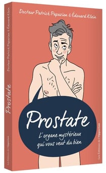 Prostate - l'organe mystérieux qui vous veut du bien