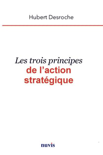 Les trois principes de l'action strategique