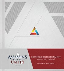 Assassin's Creed : Unity - Abstergo Entertainment - manuel de l'employé