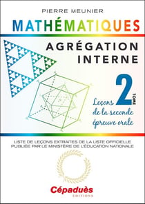 Agrégation interne de mathématiques Tome 2 - leçons de la seconde épreuve orale