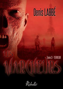 Les marcheurs - 3 - terreur