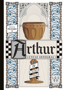 Arthur, cycle intégral Tome 4 : L'hiver : La queste du Graal