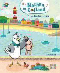 Nathan le goéland Tome 1 : Le doudou-trésor