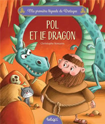 Ma première légende de Bretagne : Pol et le dragon