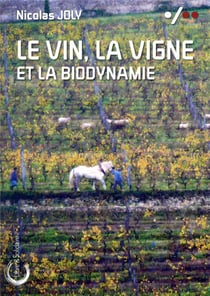Le vin, la vigne et la biodynamie