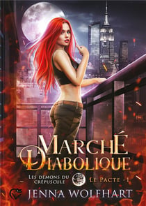 Les demons du crepuscule - le pacte, tome 1 : marche diabolique