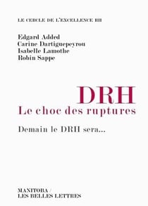 DRH, le choc des ruptures : Demain le DRH sera...