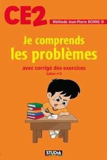 Je comprends les problèmes - CE2 - avec corrigé des exercices - cahier n°2 (édition 2017)