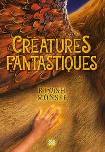 Créatures fantastiques Tome 1