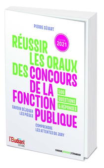 Réussir les oraux des concours de la fonction publique (édition 2021)