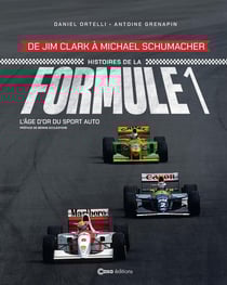 Histoires de la Formule 1 : L'âge d'or du sport auto, de Jim Clark à Schumacher