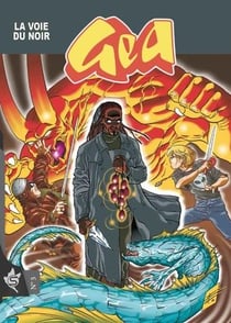 Gea Tome 5 : la voie du noir