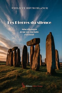 Les Pierres du silence : Miscellanées pour un monde exténué