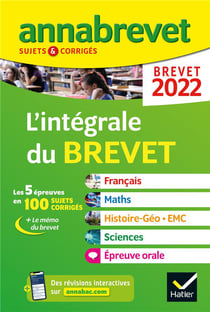 Annabrevet sujets & corrigés : l'intégrale du brevet - 3e (édition 2022)