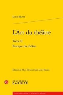 L'art du théâtre Tome 2 : pratique du théâtre