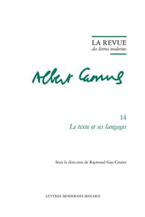 La revue des lettres modernes - Albert Camus n.14 : Le texte et ses langages