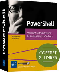 PowerShell : Maîtrisez l'administration de postes clients windows