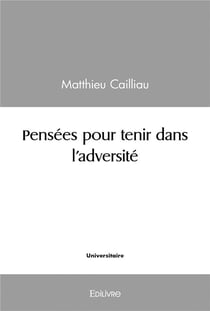 Pensées pour tenir dans l'adversité