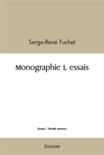 Monographie I, essais