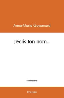 J'ecris ton nom...