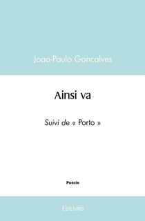 Ainsi va : Suivi de " Porto "