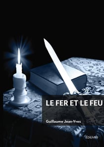 Le fer et le feu