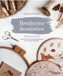 Broderies dessinées : 16 créations à broder, toutes les pistes pour développer ses propres modèles