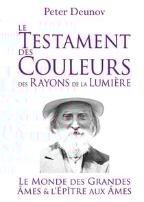 Le Testament des Couleurs des Rayons de la Lumière : Le Monde des Grandes Âmes et l'Épître aux Âmes
