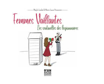 Femmes vaillantes, les sentinelles des legionnaires : Les sentinelles des legionnaires
