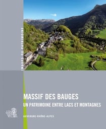 Massif des Bauges : Un patrimoine entre lacs et montagnes